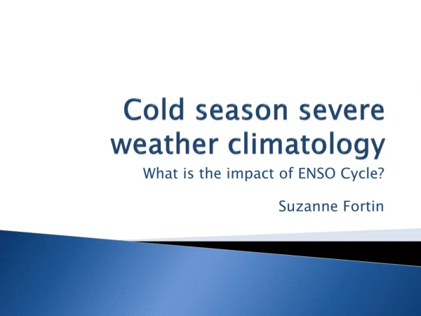 Cold season severe weather climatology