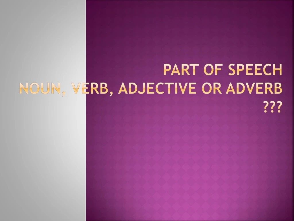 part of speech noun verb adjective or adverb