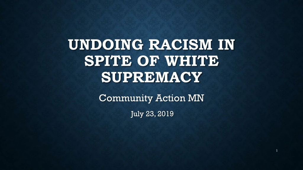 undoing racism in spite of white supremacy