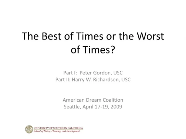 The Best of Times or the Worst of Times?