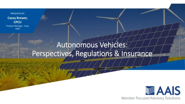 Autonomous Vehicles: Perspectives, Regulations &amp; Insurance