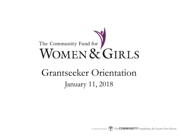 Grantseeker Orientation January 11, 2018