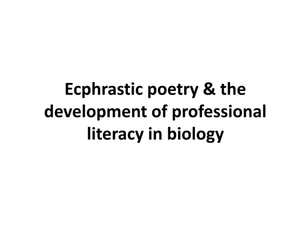Ecphrastic poetry &amp; the development of professional literacy in biology