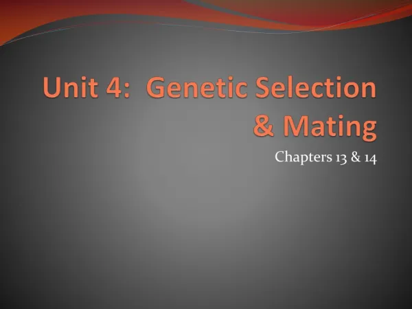 Unit 4: Genetic Selection &amp; Mating