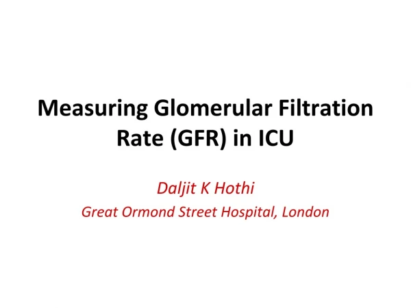 Measuring Glomerular Filtration Rate (GFR) in ICU