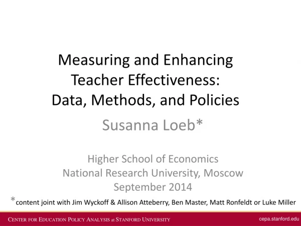 Measuring and Enhancing Teacher Effectiveness: Data , Methods, and Policies