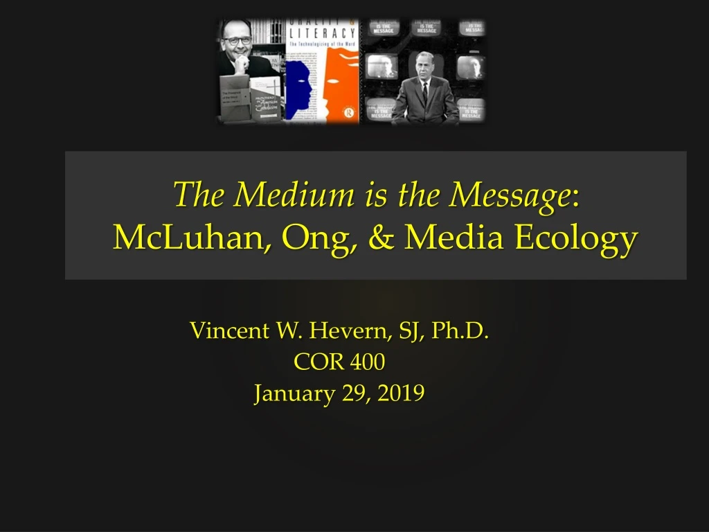 the medium is the message mcluhan ong media ecology