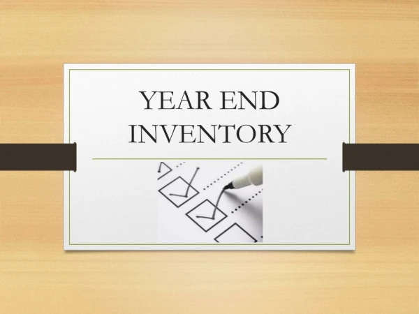 YEAR END INVENTORY