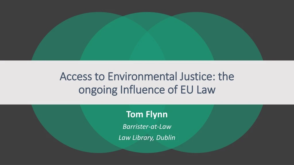 access to environmental justice the ongoing influence of eu law