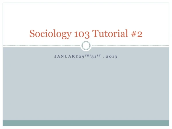 Sociology 103 Tutorial #2