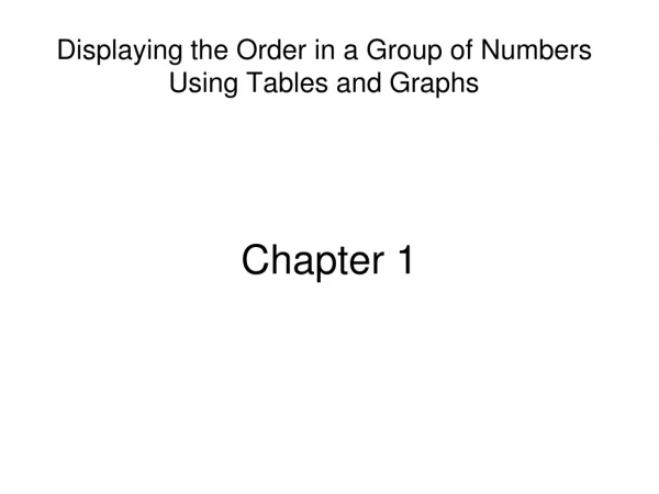 Displaying the Order in a Group of Numbers Using Tables and Graphs