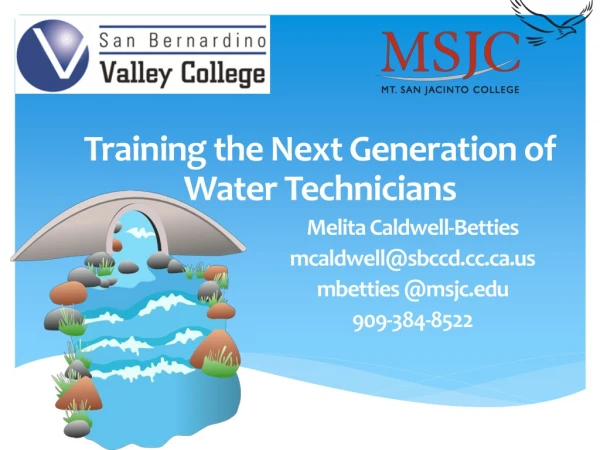 Training the Next Generation of Water Technicians Melita Caldwell-Betties
