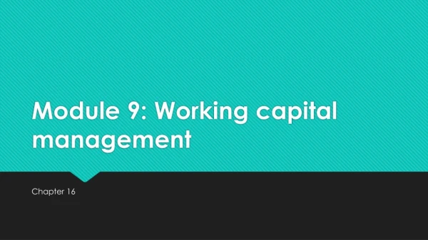 Module 9: Working capital management