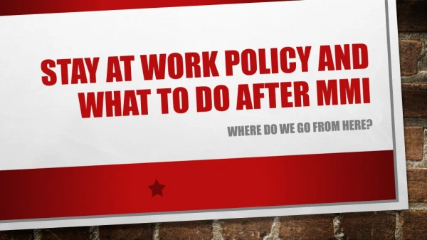 Stay at work policy and what to do after mmi