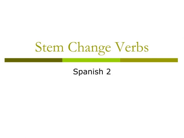 Stem Change Verbs