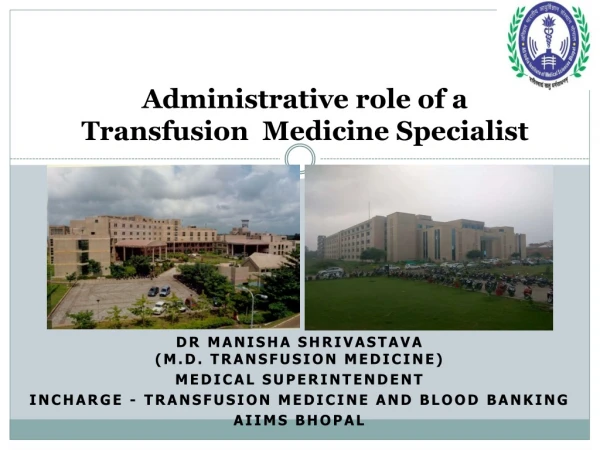 Dr Manisha Shrivastava (M.D. Transfusion Medicine) Medical Superintendent