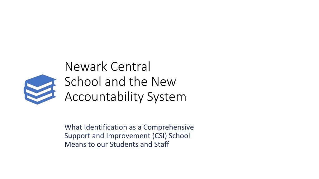 newark central school and the new accountability system