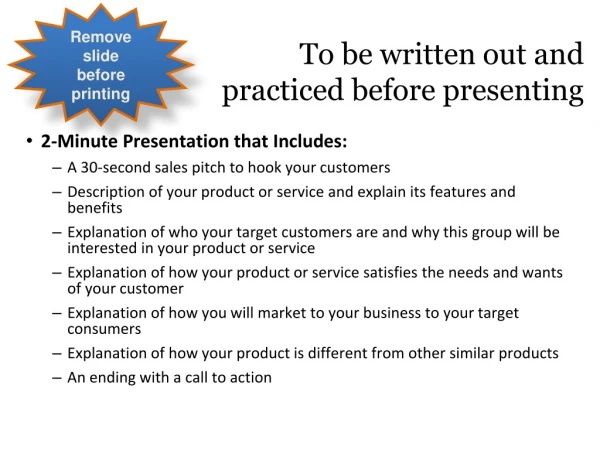 2-Minute Presentation that Includes: A 30-second sales pitch to hook your customers