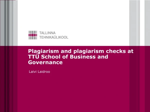 Plagiarism and plagiarism checks at TTÜ School of Business and Governance