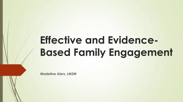 Effective and Evidence- Based Family Engagement