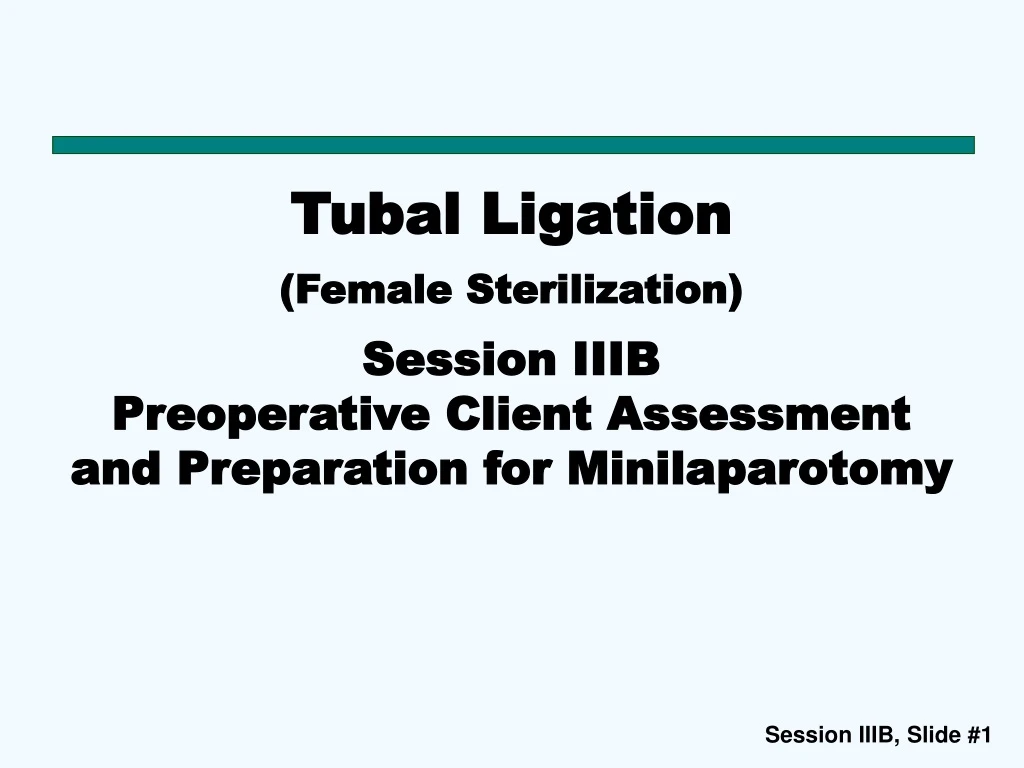 tubal ligation female sterilization session iiib