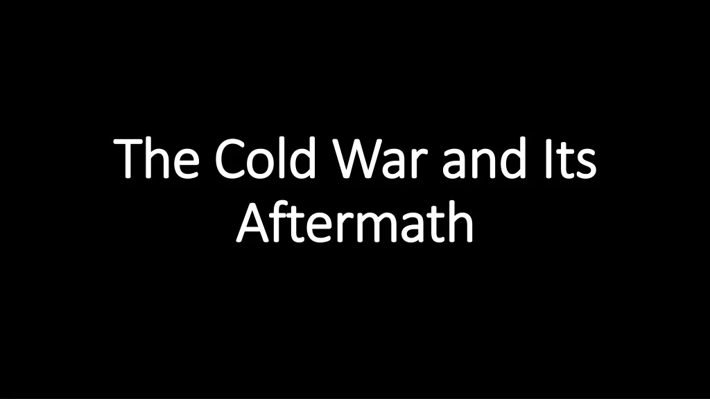 the cold war and its aftermath