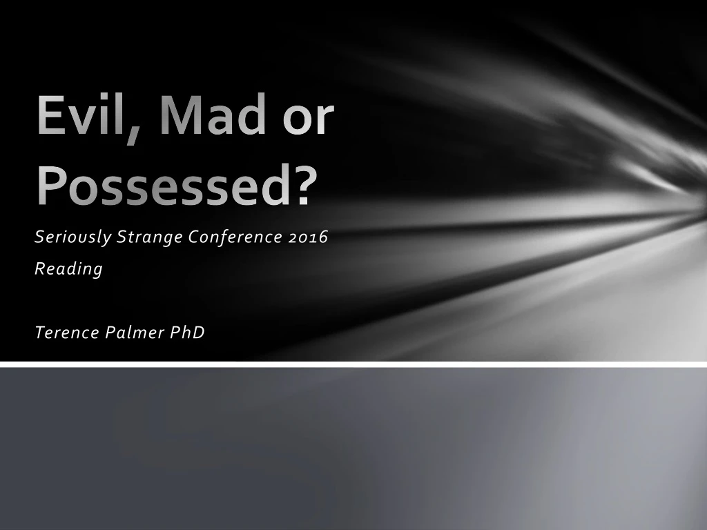 evil mad or possessed