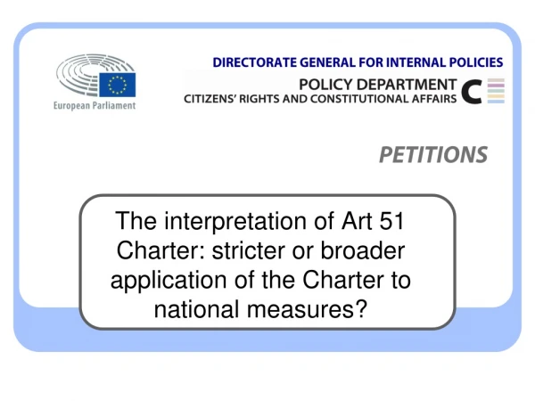 The interpretation of Art 51 Charter: stricter or broader application of the Charter to