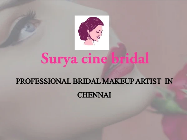 Professional bridal makeup artist in chennai | Surya Cine Bridal