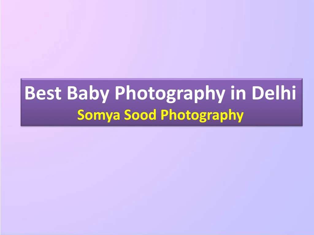 best baby p hotography in d elhi somya