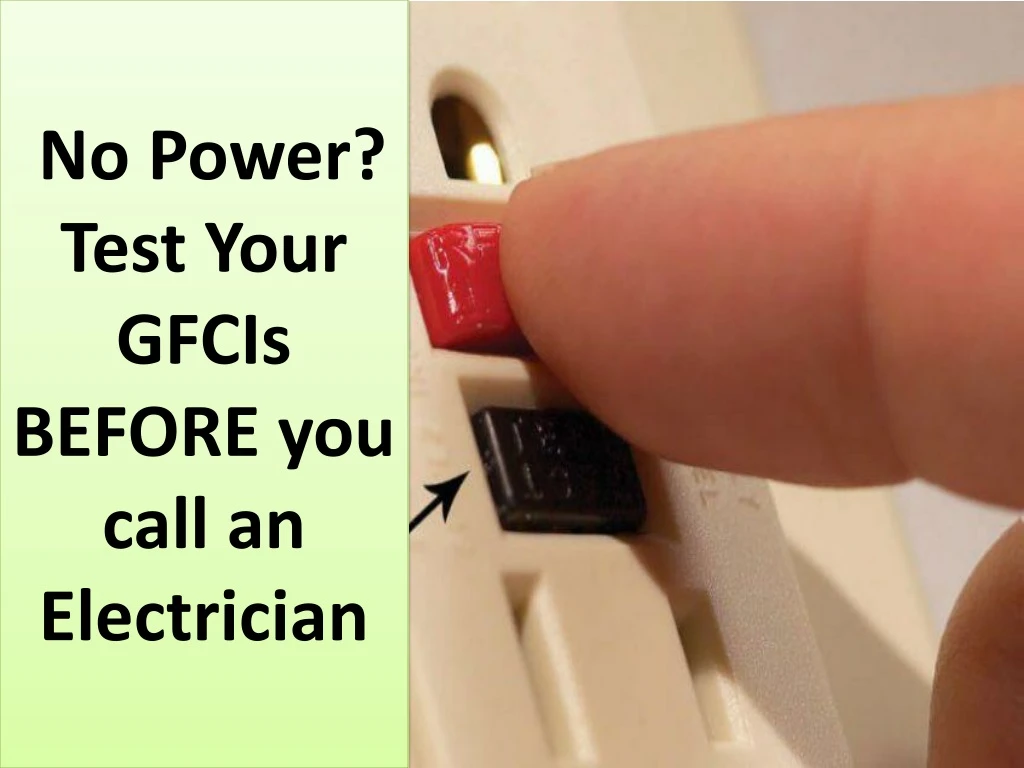no power test your gfcis before you call an electrician