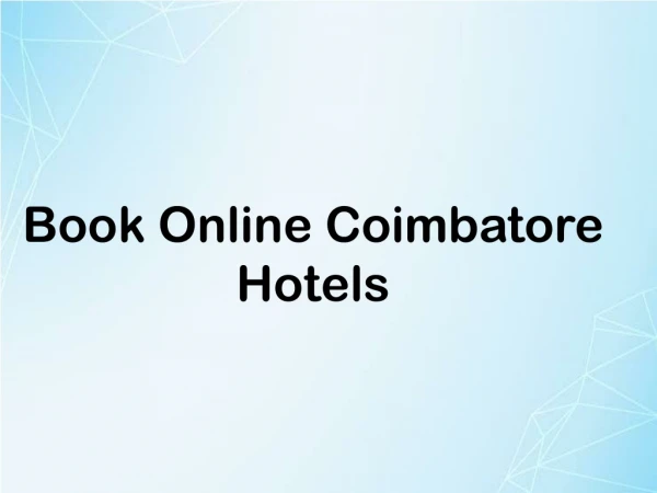 Are you looking to book a comfortable stay in Coimbatore?