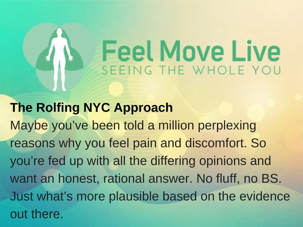 the rolfing nyc approach maybe you ve been told