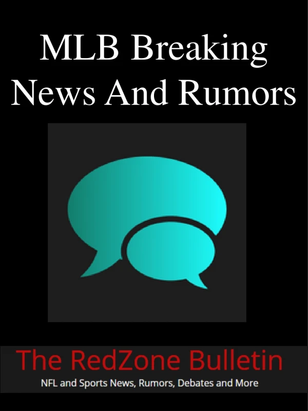 MLB Breaking News And Rumors