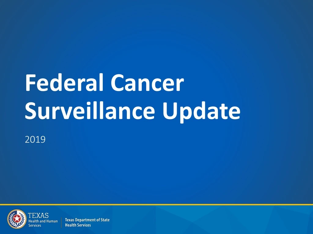 federal cancer surveillance update