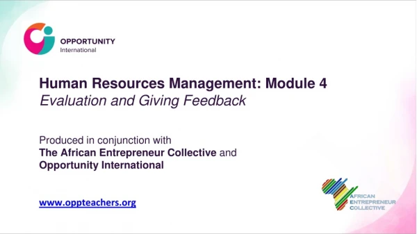 Human Resources Management: Module 4 Evaluation and Giving Feedback Produced in conjunction with