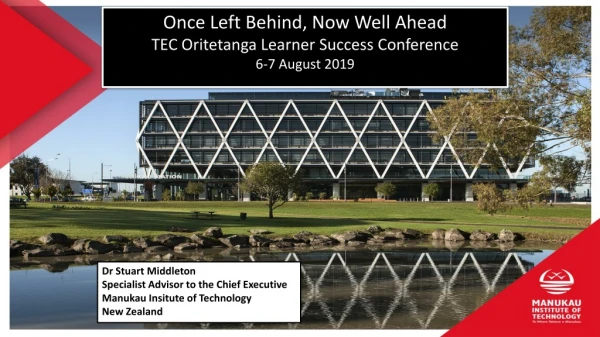 Once Left Behind, Now Well Ahead TEC Oritetanga Learner Success Conference 6-7 August 2019