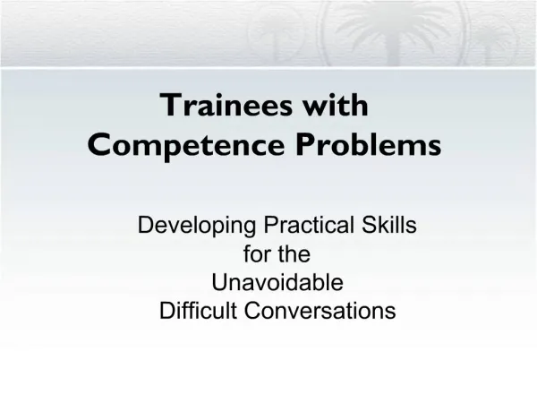 Trainees with Competence Problems