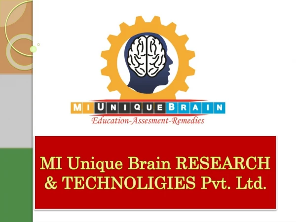 MI Unique Brain RESEARCH &amp; TECHNOLIGIES Pvt. Ltd .