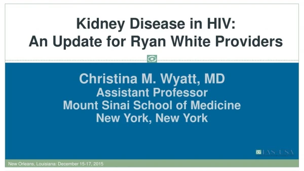 Kidney Disease in HIV: An Update for Ryan White Providers