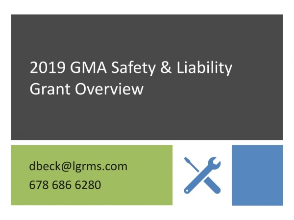 2019 GMA Safety &amp; Liability Grant Overview