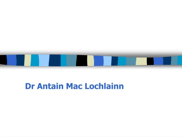 Dr Antain Mac Lochlainn