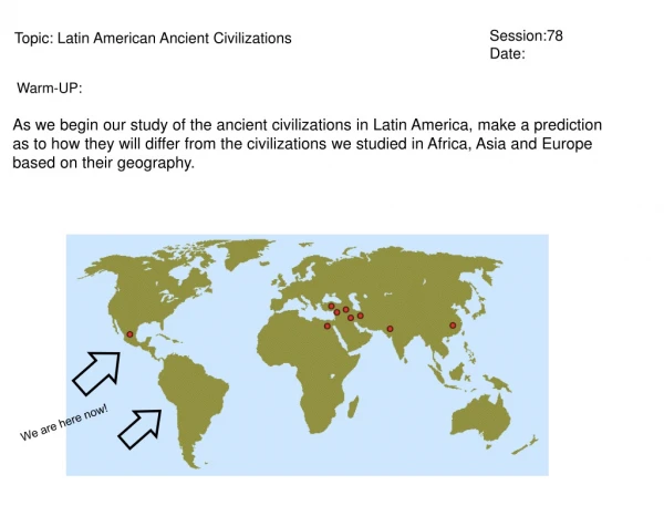 Topic: Latin American Ancient Civilizations