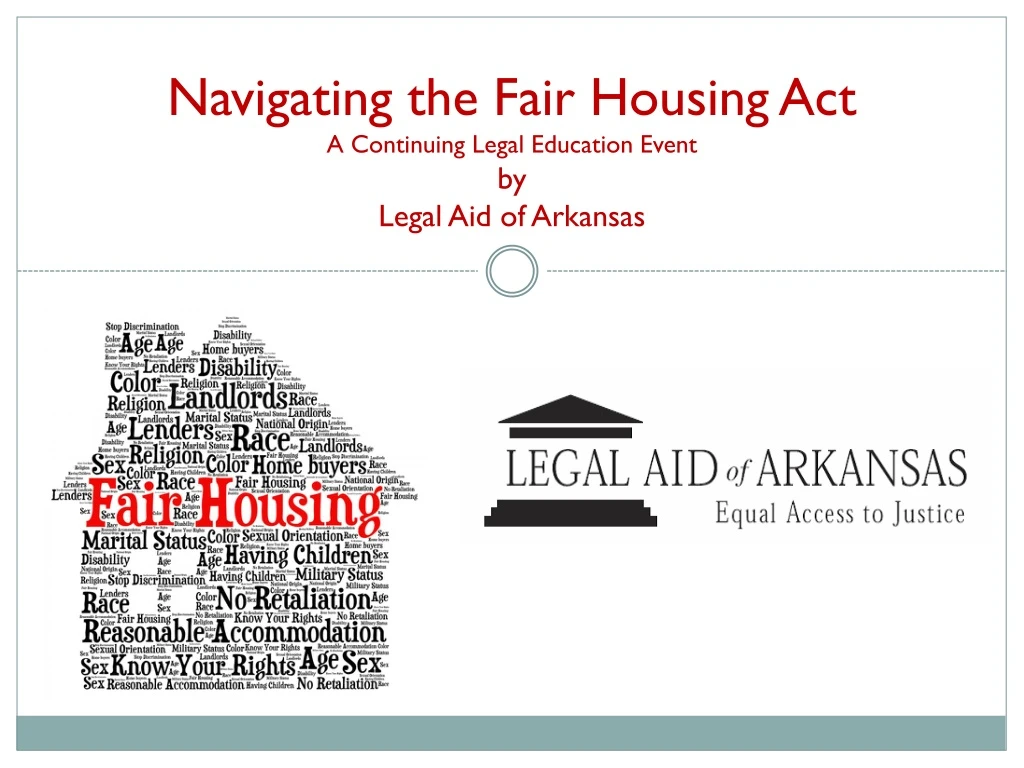 navigating the fair housing act a continuing legal education event by legal aid of arkansas