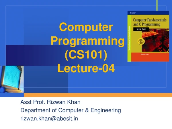 Computer Programming (CS101) Lecture-04