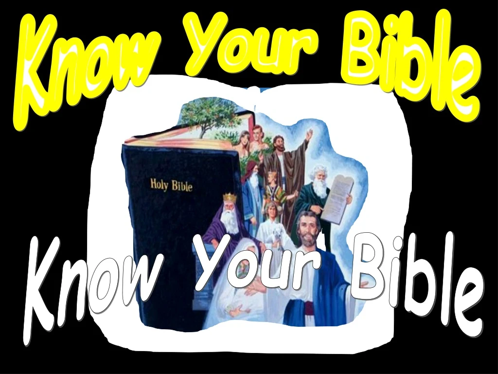 know your bible
