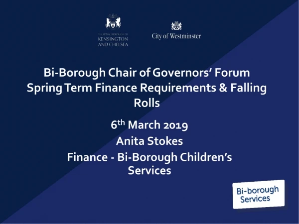 Bi-Borough Chair of Governors’ Forum Spring Term Finance Requirements &amp; Falling Rolls
