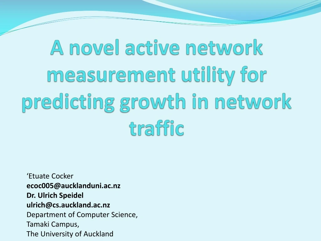 a novel active network measurement utility for predicting growth in network traffic