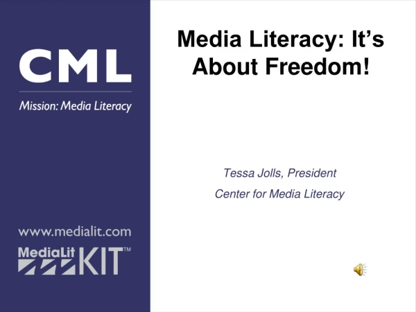 Media Literacy: It’s About Freedom!
