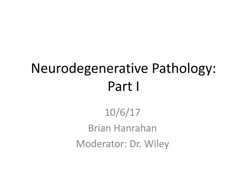 neurodegenerative pathology part i